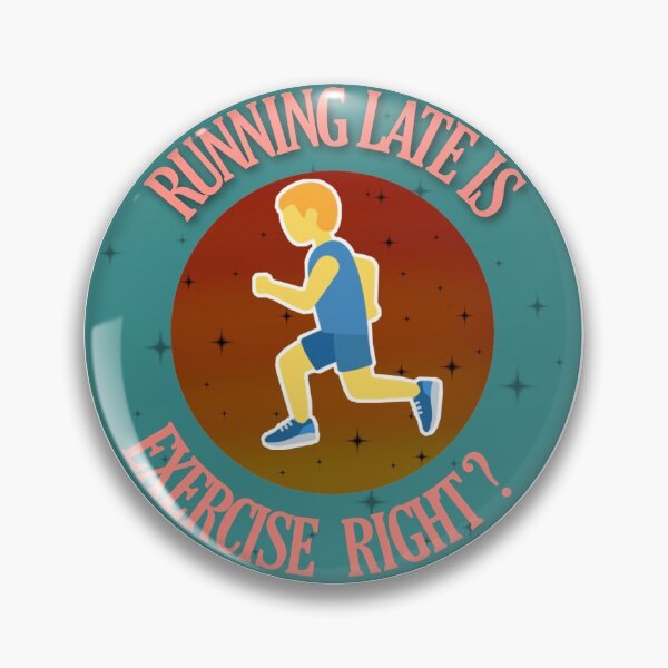 Item preview, Running late is exercise right designed and sold by ihebwkqh17.