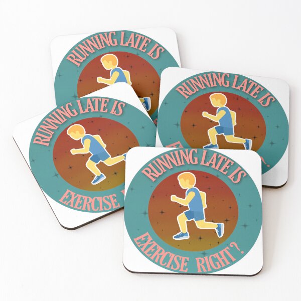 Item preview, Running late is exercise right designed and sold by ihebwkqh17.