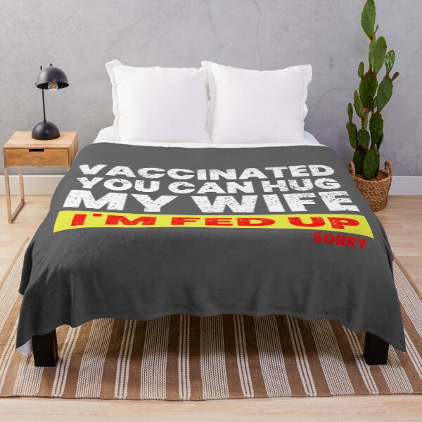 Item preview, i am vaccinated my wife can be hugged now designed and sold by vibeno1.