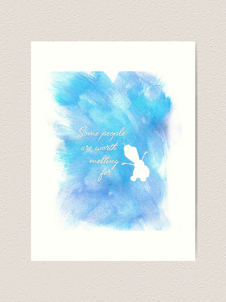 Some People are Worth Melting for Artwork