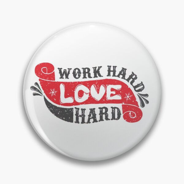 Item preview, Valentine's day work hard love hard designed and sold by dieuhuyen555.