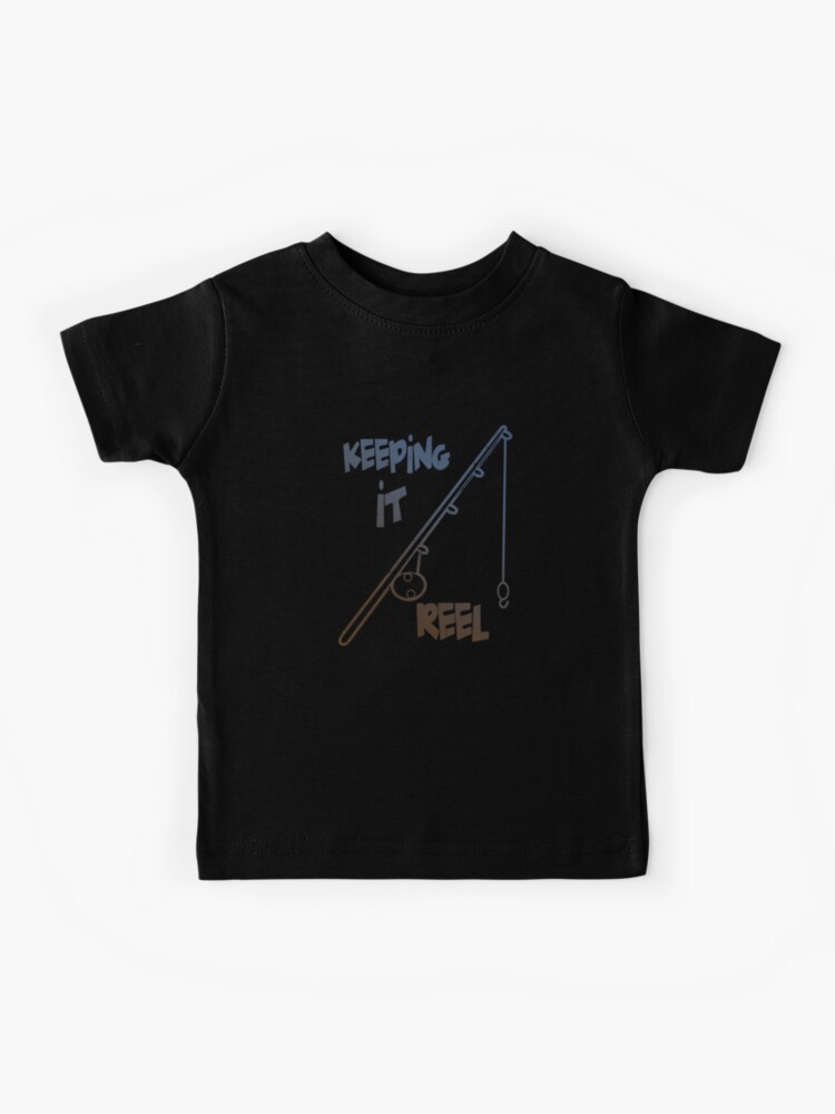 Keeping it Reel - Fishing | Kids T-Shirt