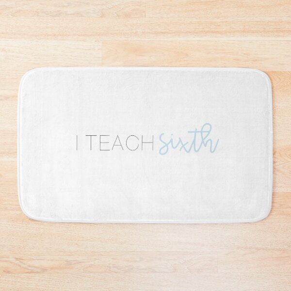 Item preview, I Teach Sixth Grade - Middle School Teacher  designed and sold by tofumofo.