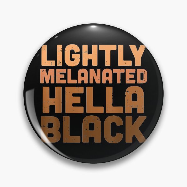 Item preview, Lightly Melanated Hella Black History Melanin African Pride designed and sold by tomlopez2001us.