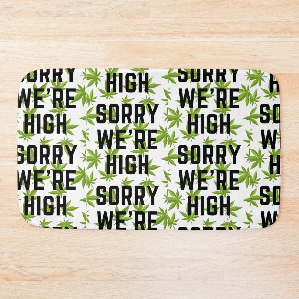 Item preview, Sorry We're High designed and sold by WorldPrintTees.