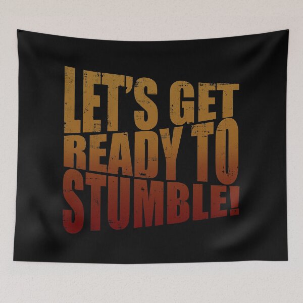 Item preview, Let's Get Ready To Stumble designed and sold by BaitHook.