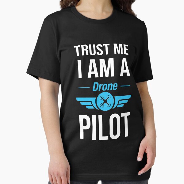 Item preview, Trust Me I am a Drone Pilot designed and sold by Uppercase Tees.