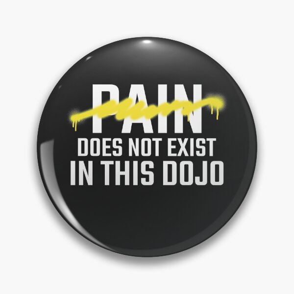 Item preview, Pain does not exist in this dojo. designed and sold by SilverFoxStore.