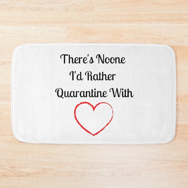 Item preview, There's Noone I'd rather quarantine With  designed and sold by travelnerd.