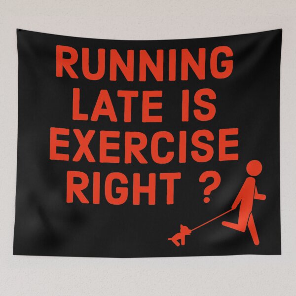 Item preview, Running Late Is Exercise  designed and sold by oxyten.