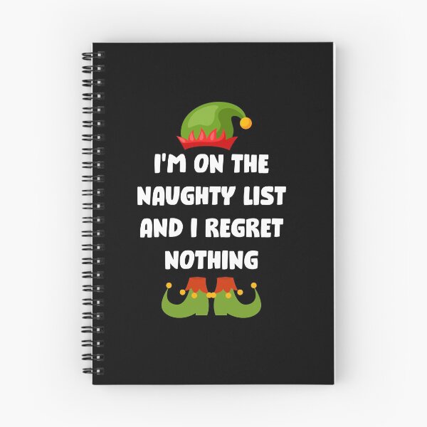 Item preview, I'm on the naughty list and I regret nothing Funny Naughty Elf Christmas joke designed and sold by chris-ellis-art.