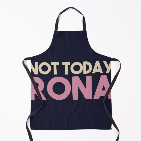 Item preview, Not Today Rona designed and sold by EGIT.