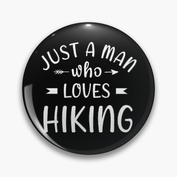 Item preview, Just a man who loves hiking  designed and sold by Catsloversdotme.