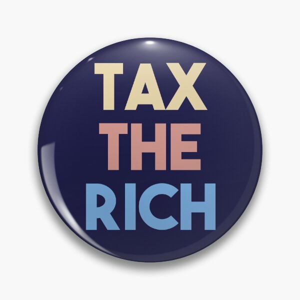 Item preview, tax the rich designed and sold by EGIT.