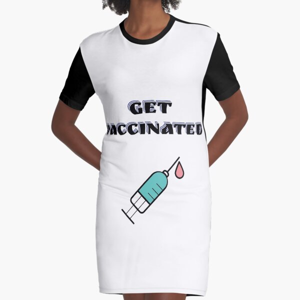 Get Vaccinated and Protect from Covid-19 Graphic T-Shirt Dress