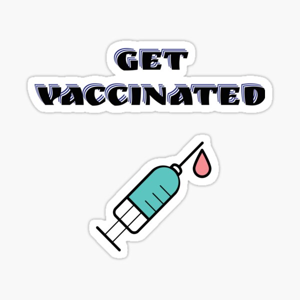 Get Vaccinated and Protect from Covid-19 Sticker