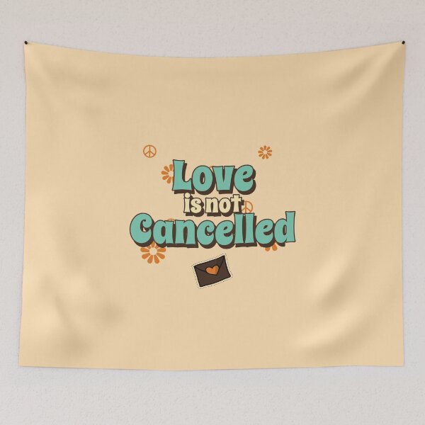 Item preview, Love is not Cancelled designed and sold by teeters-ind.