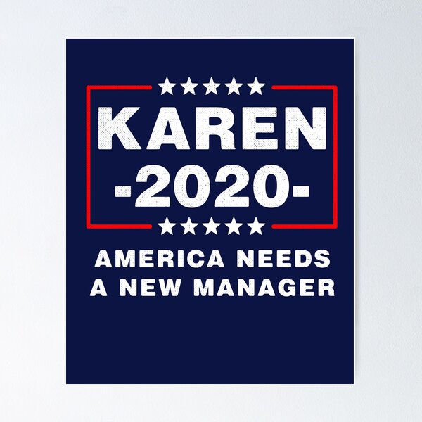 Item preview, Karen 2020 America Needs A New Manager designed and sold by d247.