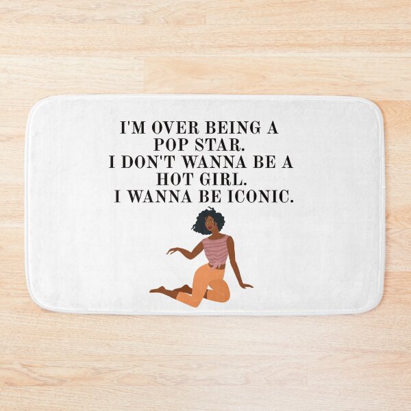 Item preview, I'm over being a pop star. I don't wanna be a hot girl. I wanna be iconic. designed and sold by Alicia Sullivan.