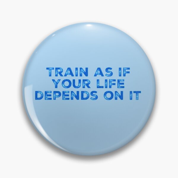 Item preview, Train As If Your Life Depends On It designed and sold by Obitez.