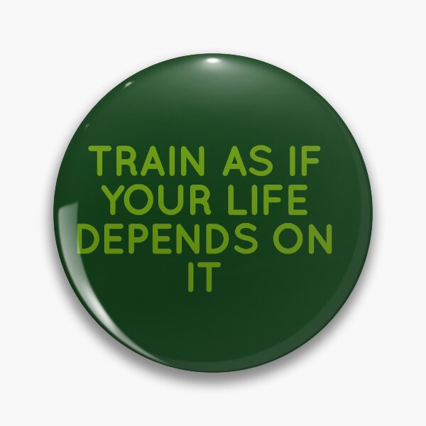 Item preview, Train As If Your Life Depends On It designed and sold by Obitez.