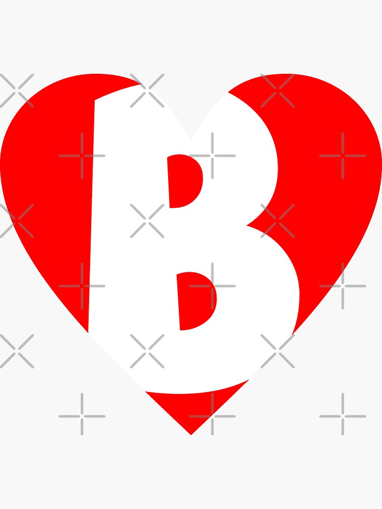 "I Love B - Heart B - Heart With Letter B" Sticker For Sale By ...