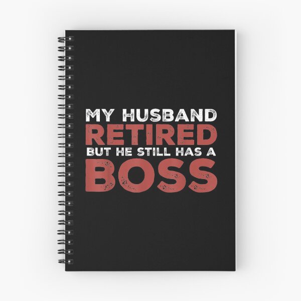 Item preview, Funny Wife My Husband Retired But He Still Has A Boss  designed and sold by Laren-Fashion.
