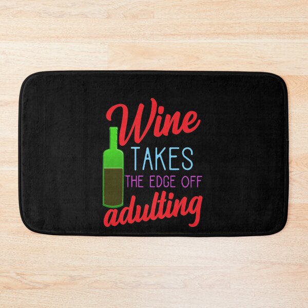 Item preview, Wine Takes The Edge Off Adulting  Funny Wine Lover Saying designed and sold by chris-ellis-art.