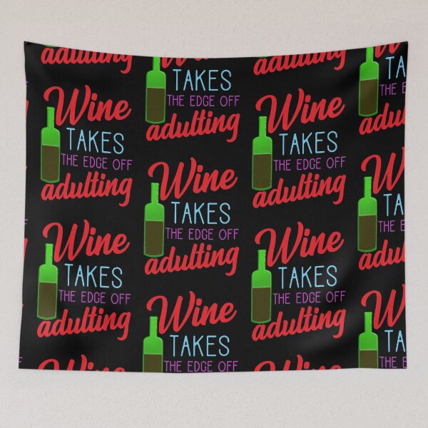 Item preview, Wine Takes The Edge Off Adulting  Funny Wine Lover Saying designed and sold by chris-ellis-art.