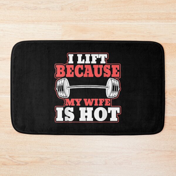Item preview, I Lift Because My Wife is Hot Gym Fitness designed and sold by Laren-Fashion.