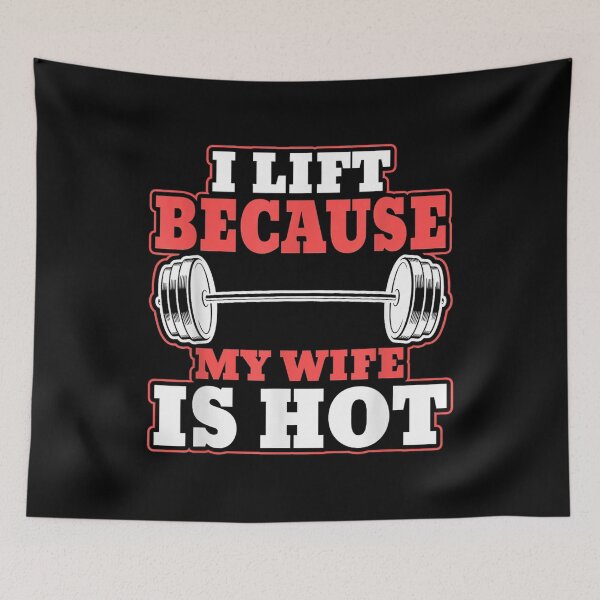 Item preview, I Lift Because My Wife is Hot Gym Fitness designed and sold by Laren-Fashion.