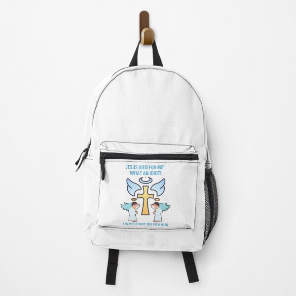 Item preview, Jesus Died For Me What An Idiot I Would Not Die For Him designed and sold by NikStore.