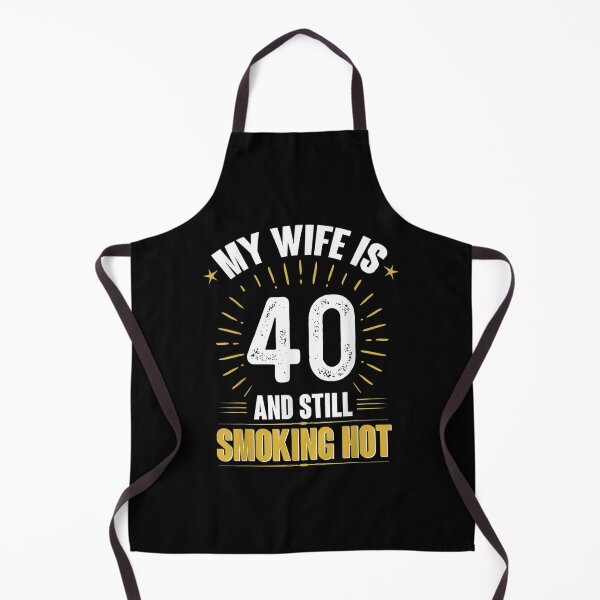 Item preview, My Wife Is 40 And Still Smoking Hot Wife's 40th Birthday Tee designed and sold by Laren-Fashion.