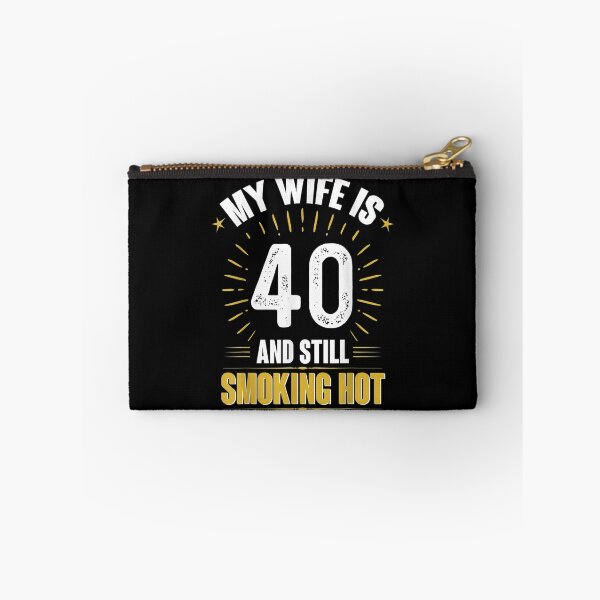Item preview, My Wife Is 40 And Still Smoking Hot Wife's 40th Birthday Tee designed and sold by Laren-Fashion.