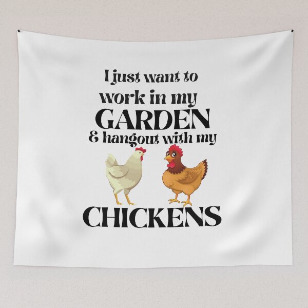 Item preview, I Just Want To Work In My Garden And Hangout With My Chickens designed and sold by Gmaish.