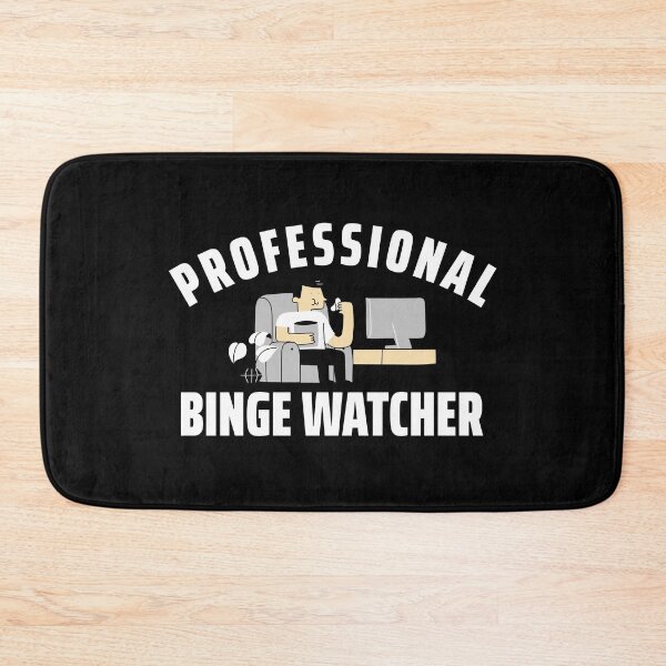 Item preview, Professional Binge Watcher designed and sold by Obiscidan.