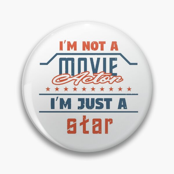 Item preview, I'm not a Movie Actor | I'm just a Star designed and sold by teamph.