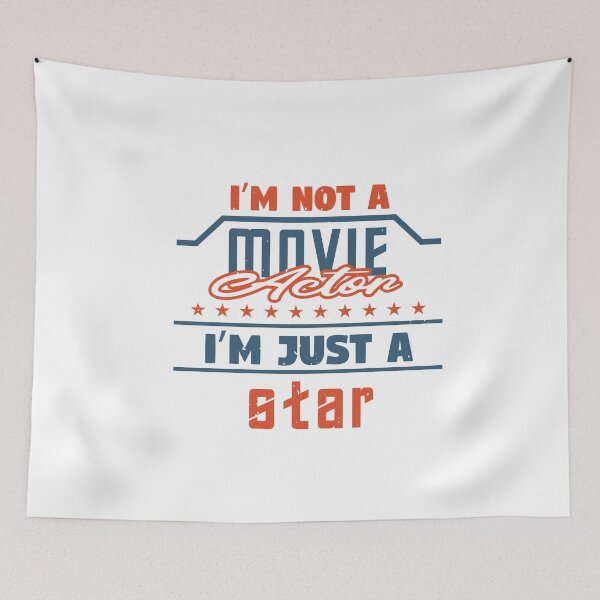 Item preview, I'm not a Movie Actor | I'm just a Star designed and sold by teamph.