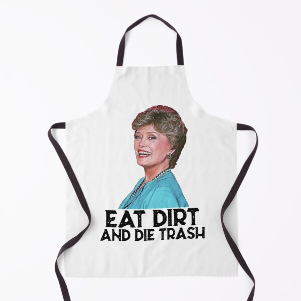 Aperçu de l'œuvre Eat Dirt And Die Trash Blanche Golden Girls créée et vendue par LewisStevens.