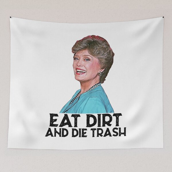 Artikelvorschau, Iss Dreck und stirb Trash Blanche Golden Girls entworfen und verkauft von LewisStevens.