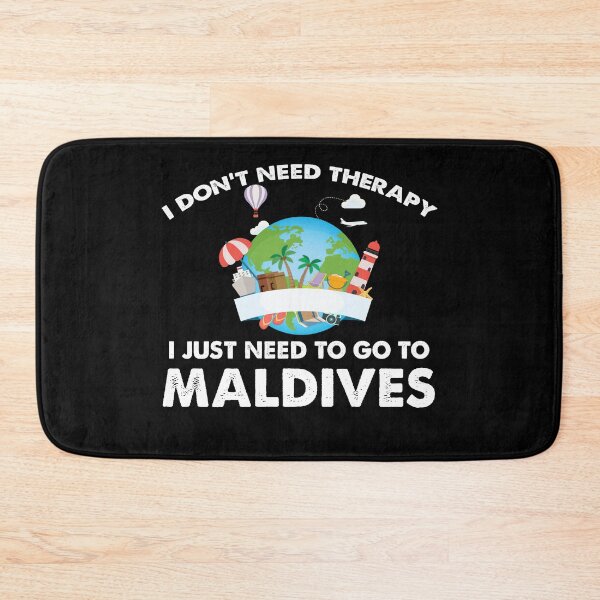 Item preview, I dont need therapy i need to go to Maldives designed and sold by Niishouseca.