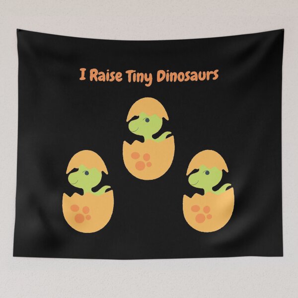 Item preview, I Raise Tiny Dinosaurs designed and sold by AmberSiraj.