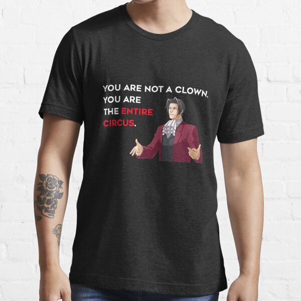 Miles Edgeworth Entire Circus Quote Essential T-Shirt