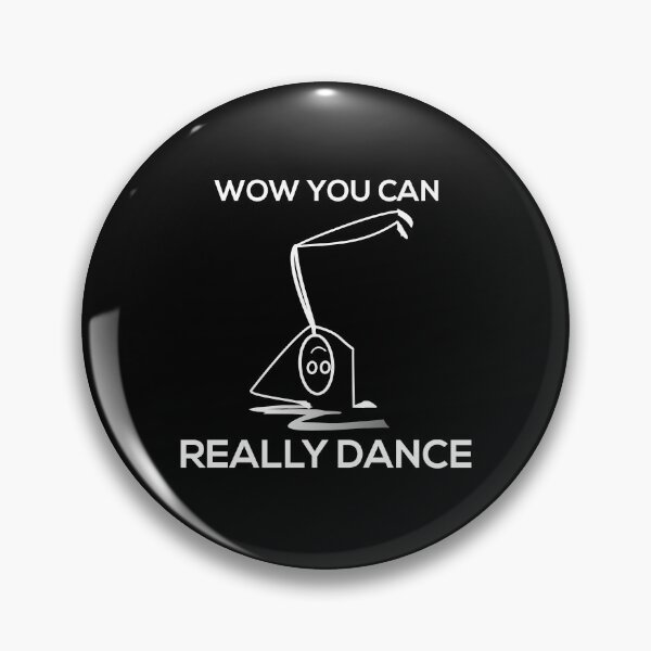 Item preview, Wow you can really dance (white version) designed and sold by kickwear-com.