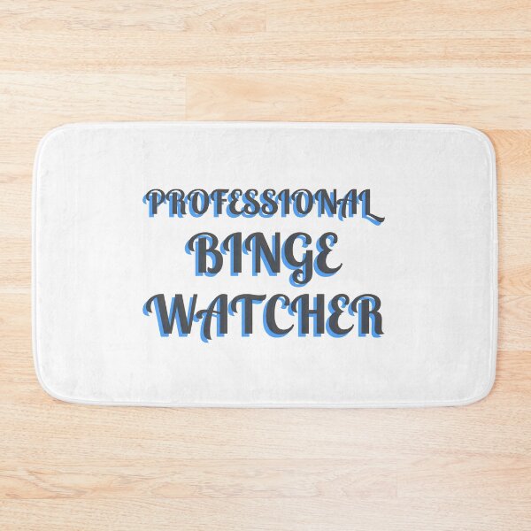 Item preview, Professional Binge Watcher designed and sold by Obiscidan.