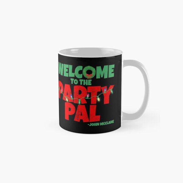 Item preview, "Welcome to the party Pal!" - John Mcclane designed and sold by Sticker Up.