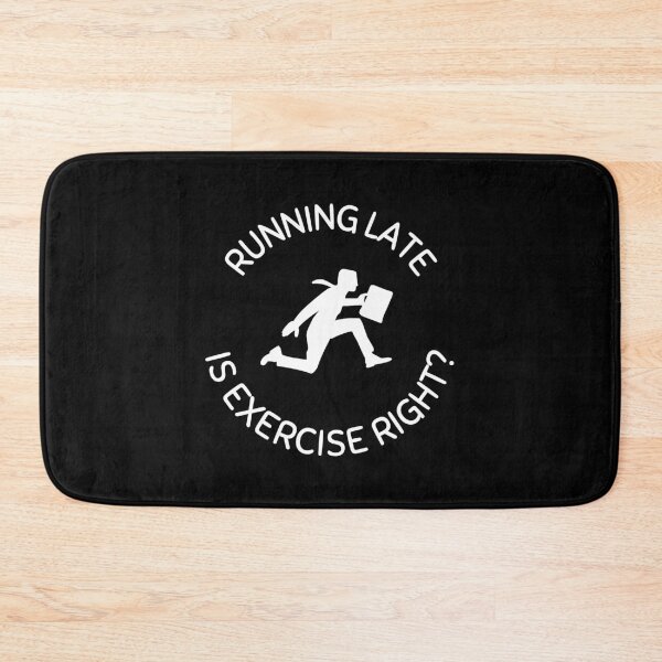 Item preview, Running Late Is Exercise Right designed and sold by Axley.