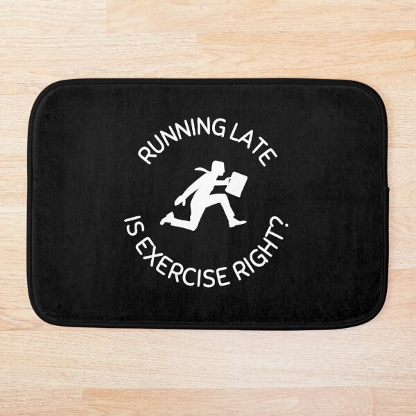 Item preview, Running Late Is Exercise Right designed and sold by Axley.