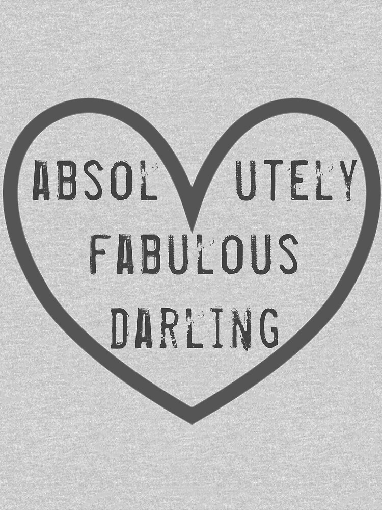 Absolutely Fabulous Darling T Shirt By Mounir7 Redbubble 