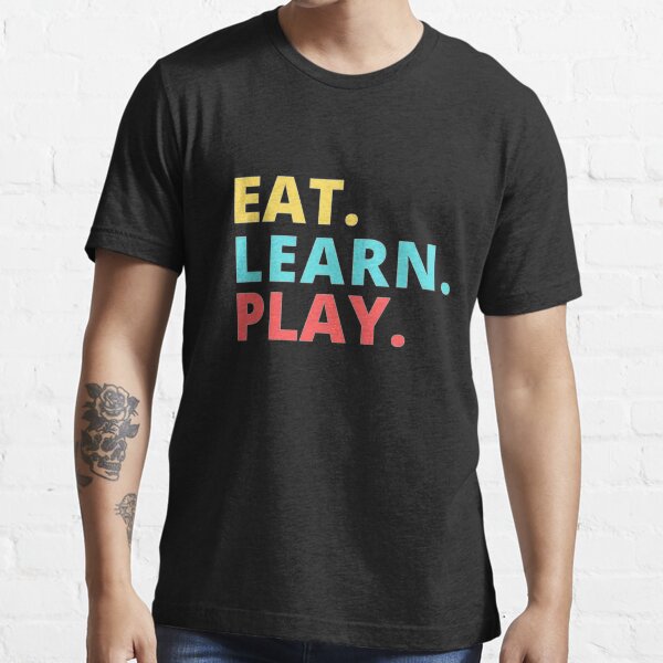 Item preview, EAT. LEARN. PLAY designed and sold by SKYCREATION.